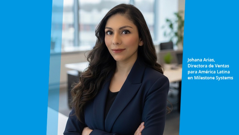 Milestone Systems fortalece su liderazgo en América Latina con el nombramiento de Johana Arias como nueva Directora Regional de Ventas