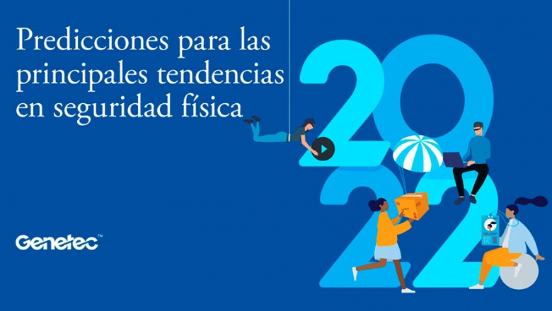 Genetec predice las tendencias de la industria de la seguridad física para 2023